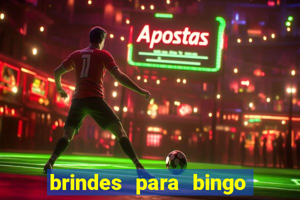 brindes para bingo de empresa